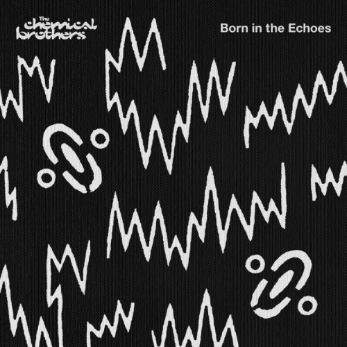 CHEMICAL BROTHERS - BORN IN THE ECHOESCHEMICAL BROTHERS BORN IN THE ECHOES.jpg